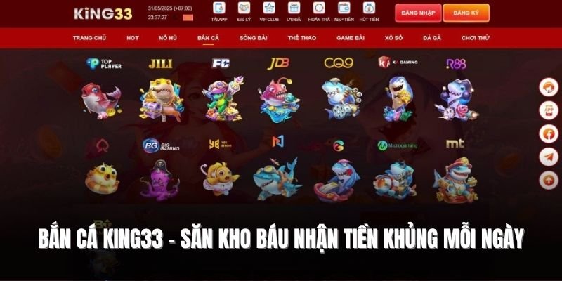 ban-ca-king-33-san-kho-bau-nhan-qua-khung