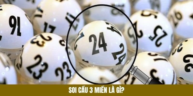 soi-cau-3-mien-la-gi